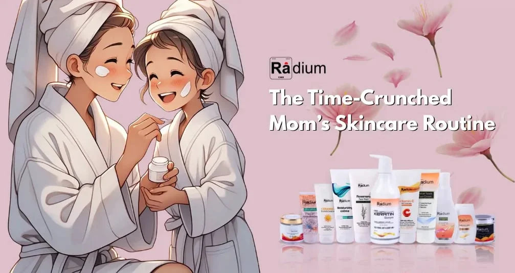 Mom Skincare Routine