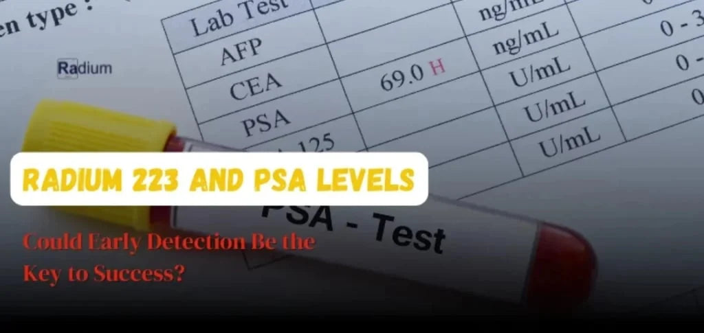 Radium 223 and PSA Levels