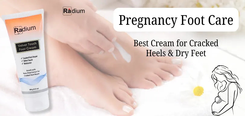 Pregnancy Foot Care: Best Cream for Cracked Heels & Dry Feet – Radium Care