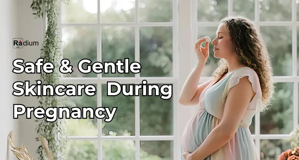 Safe & gentle skincare during pregnancy