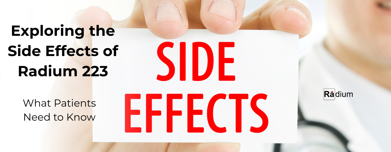 Side Effects of Radium 223