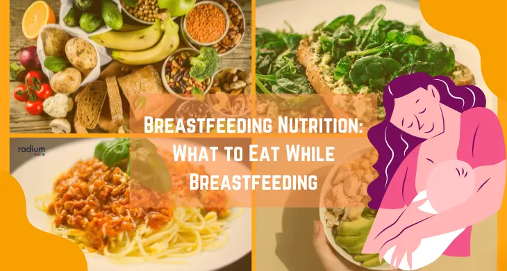 breastfeeding nutrition what to eat while breastfeeding