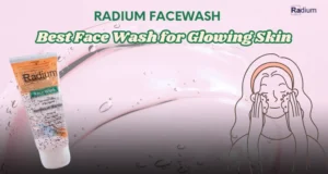 Best Face Wash for Glowing Skin