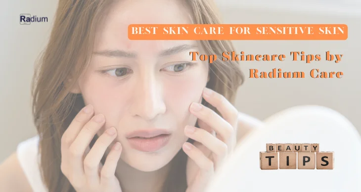 Best Skin Care for Sensitive Skin