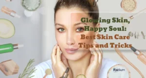 best skin care tips for glowing skin