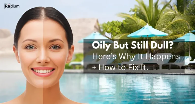 Oily dull skin