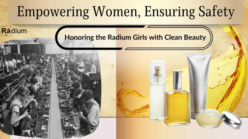 Radium Girls Through Clean Beauty